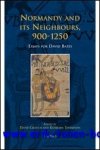 D. Crouch, K. Thompson (eds.); - Normandy and its Neighbours, 900-1250 Essays for David Bates,