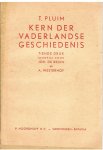 Pluim, T en bezorgd door Bruin, Joh. en Westerhof, A. - Kern der vaderlandse geschiedenis