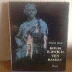 Wilfrid Blunt - König Ludwig II von BAYERN