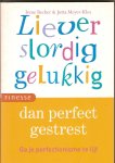 Becker, Irene & Meyer-Kles, Jutta - Liever slordig gelukkig dan perfect gestrest. Ga je perfectionisme te lijf