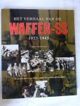 Ailsby, Christopher. - Het verhaal van de Waffen-SS 1923 -1945. De geschiedenis van Hitlers meest gevreesde elitetroepen.