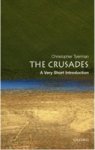 Christopher (lecturer In Medieval History At Hertford College And New College Tyerman - (1) The Crusades: A Very Short Introduction