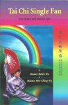 Wu, Helen, Wu, Wen-Ching - Tai Chi Single Fan / For Health and Martial Arts