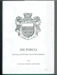 Probszt-Ohstorff, Günther - Die Porcia: Aufstieg und Wirken eines Fürstenhauses
