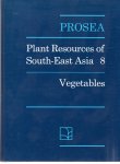 Siemonsma, J.S. and Kasem Piluek (Editors) - PLANT RESOURCES OF SOUTH-EAST ASIA No 8 - VEGETABLES