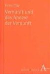 Gloy, Karen - Vernunft und das Andere der Vernunft