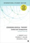 Lilly, J. Robert, Cullen, Francis T., Ball, Richard A. - Criminological Theory