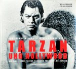 Reiner Boller 268926, Julian Lesser 268927 - Tarzan und Hollywood Von Johnny Weissmuller bis Gordon Scott - Die klassischen Tarzan-Filme von Produzent Sol Lesser