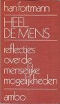 Han Fortmann - Heel de mens