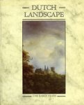 Brown, C.: - Dutch landscape - The early years Haarlem and Amsterdam 1590-1650.
