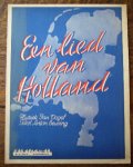 VOGEL, HAN & BEUVING, ANTON, - Een lied van Holland. Uit de operette Marijke.