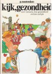 Muntendam, Pieter - Kijk, gezondheid. Over mensen, hun gezondheid en hun welzijn.