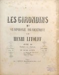Litolff, Henry: - Les Girondins. 2ème symphonie dramatique. Oeuvre 80. No. 1. Piano