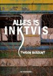 Twiggy Bossuyt - Alles is inktvis