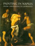 Whitfield, Clovis, Martineau, Jane (ed.) - Painting in Naples 1606-1705. From Caravaggio to Giordano