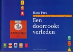 Pars, Hans - Een doorrookt verleden. De geschiedenis van de Laurens Sigarettenfabriek in Den Haag (1921-1995)