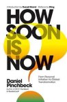 Pinchbeck, Daniel - How Soon is Now