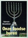 Brachfeld, Sylvain - Onze Joodse buren Een inleiding in het Jodendom