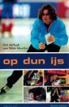 SCHOLTEN, MAARTEN - Op dun ijs -Het verhaal van Peter Mueller