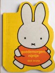 Dick Bruna - Goedemorgen Nijntje