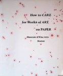 Dolloff, Francis W. & Roy L. Perkinson - How to care for works of art on paper