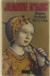 Régine Pernoud Marie-Véronique Clin - Jeanne d'Arc