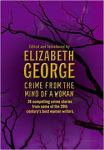 A Selection of Women Crime Writers of the Century - CRIME FROM THE MIND OF A WOMAN