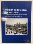 Frank Hoogewoning, Auke J. van Dijk - Praktisch politieoptreden in roerige tijden ; De Amsterdamse vreemdelingendienst tijdens de Eerste Wereldoorlog