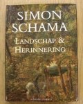 SCHAMA, SIMON. - Landschap en herinnering.