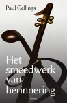 Paul Gellings - Het smeedwerk van herinnering