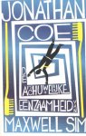 Coe, Jonathan - De afschuwelijke eenzaamheid van Maxwell Sim Coe, Jonathan - De afschuwelijke eenzaamheid van Maxwell Sim