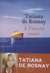 Tatiana de Rosnay - A l'encre russe