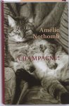 Amélie Nothomb - Champagne!