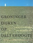 A.L. Hempenius,  Hacquebord, L. en - Groninger  dijken op deltahoogte