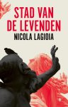 Nicola Lagioia - (1) Stad Van De Levenden