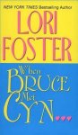 Lori Foster - When Bruce Met Cyn
