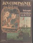 BOXER, C.R. - Jan Compagnie in oorlog en vrede. Beknopte geschiedenis van de VOC.