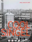 Paul van de Laar - Coolsingel. 700 Jaar Rotterdammers en hun stad