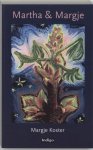 Koster, Margje - MARTHA & MARGJE
