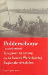 [Red.] Conny Kristel - Polderschouw: terugkeer en opvang na de Tweede Wereldoorlog: regionale verschillen