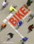 Seaton, Matt - On Your Bike!  The Complete Guide to Cycling