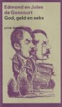 Goncourt, Edmont & Jules de - God, geld en seks