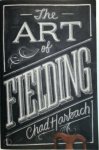 Chad Harbach - The Art of Fielding