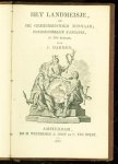 Dahmen, J., Zschokke, Heinrich - Het landmeisje, of De geheimzinnige minnaar, oorspronkelijk zangspel, in een bedrijf Dahmen, J., Zschokke, Heinrich - Het landmeisje, of De geheimzinnige minnaar, oorspronkelijk zangspel, in een bedrijf