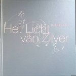 Voorhout-van Eck, Yvonne (redactie) - Het Licht van Zilver = The light of Silver