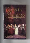 Morgan Cynthia - Court of Shadows, a novel of Elizabethan England