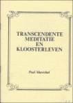 MAR CHAL, Paul - Transcendente Meditatie en Kloosterleven.