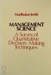 Madhukar V. Joshi - Management Science A Survey of Quantitative Decision-Making Techniques