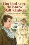 J. van Dorsten - Het lied van de bouw blijft klinken