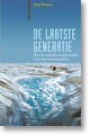 F. Pearce - De laatste generatie hoe de natuur wraak neemt voor het broeikaseffect